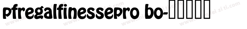 pfregalfinessepro bo字体转换
